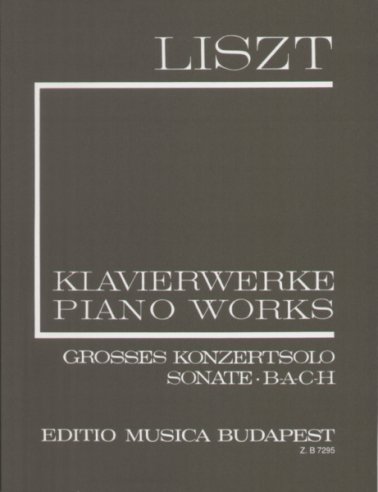 Grosses Konzertsolo; Sonata; Fantazja i fuga nt. B-A-C-H; Preludium i fuga na motywie B-a-c-h