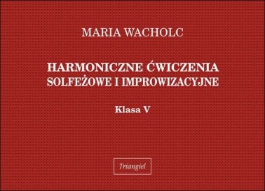 Harmoniczne ćwiczenia solfeżowe i improwizacyjne, kl. V