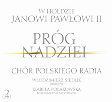 Próg nadziei. W hołdzie Janowi Pawłowi II 2CD (Digipack)