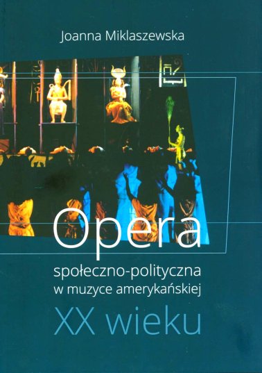 Opera społeczno-polityczna w muzyce amerykańskiej XX wieku