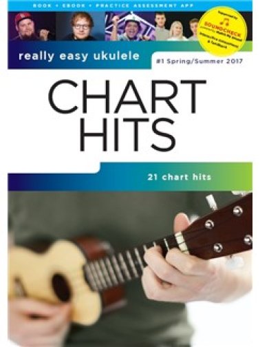Really Easy Ukulele: Chart Hits 1 Spring/Summer 2017