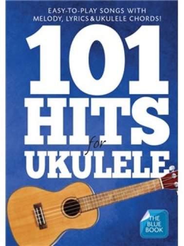 101 Hits for Ukulele (Blue Book)