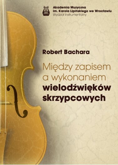 Między zapisem a wykonaniem wielodźwięków skrzypcowych