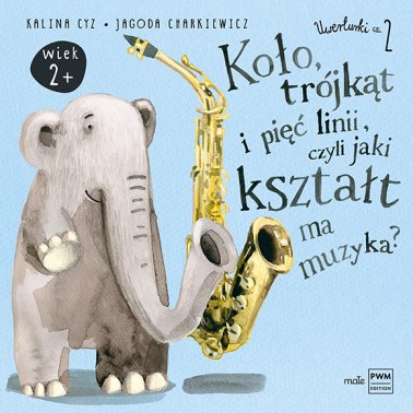 Koło, trójkąt i pięć linii, czyli jaki kształt ma muzyka?
