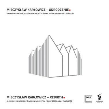 Mieczysław Karłowicz. Odrodzenie
