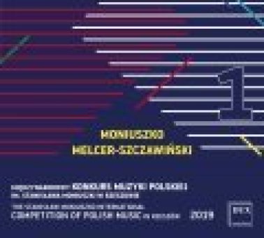 Międzynarodowy Konkurs Muzyki Polskiej im. S. Moniuszki 2019 vol. 1 - CD
