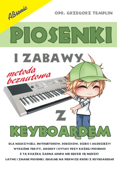 Piosenki i zabawy z keyboardem - metoda beznutowa