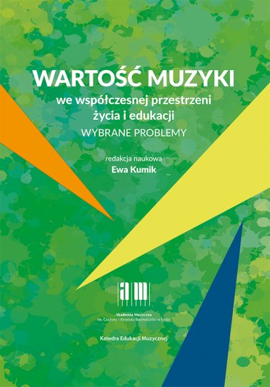 Wartość muzyki we współczesnej przestrzeni życia i edukacji