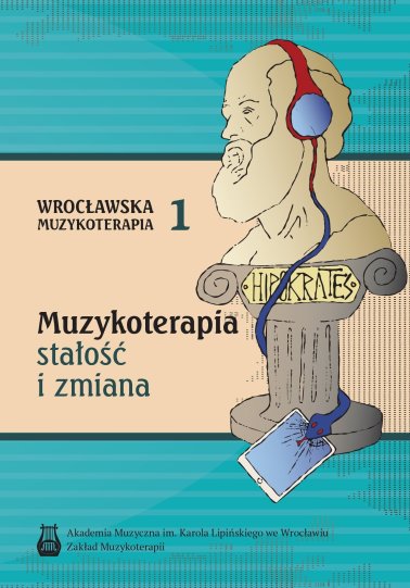 Muzykoterapia – stałość i zmiana
