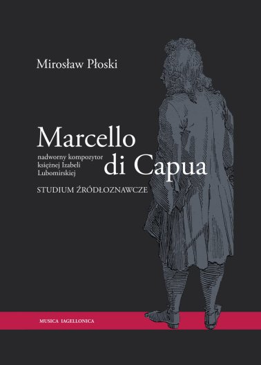 Marcello di Capua – nadworny kompozytor księżnej Izabeli Lubomirskiej