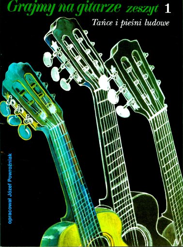 Grajmy na gitarze. Zeszyt 1