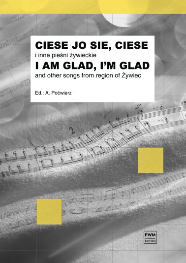 Ciese jo sie, ciese i inne pieśni żywieckie