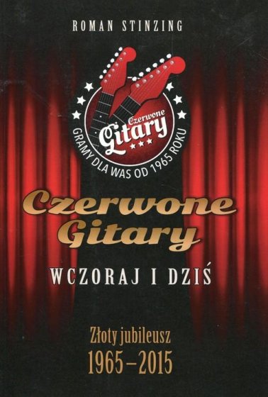 Czerwone gitary wczoraj i dziś