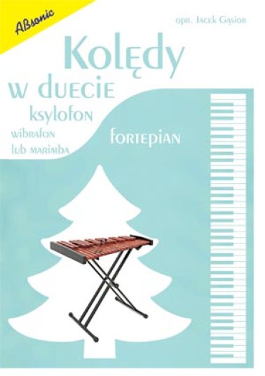 Kolędy w duecie - ksylofon (marimba, wibrafon) i fortepian