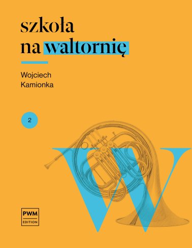 Szkoła na waltornię. Nauka z przyjemnością