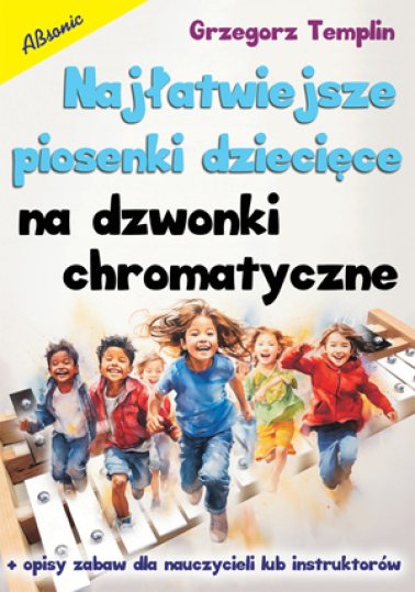 Najłatwiejsze piosenki dziecięce na dzwonki chromatyczne