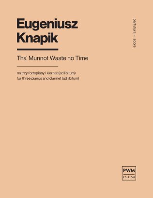 Tha' Munnot Waste No Time ("Nie traćmy czasu")