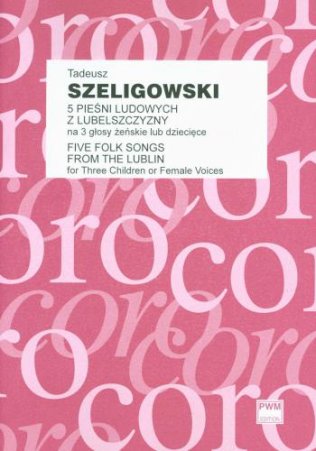 Pięć pieśni ludowych z Lubelszczyzny