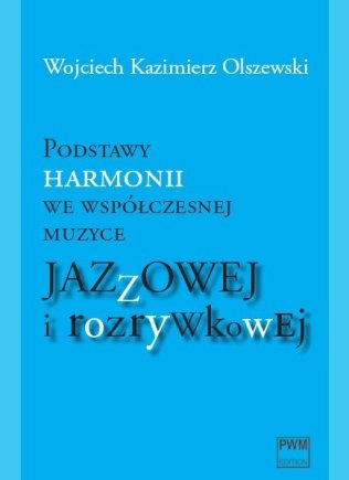 Podstawy harmonii we współczesnej muzyce jazzowej i rozrywkowej