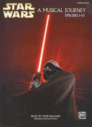 Star Wars: A Musical Journey (Episodes I-VI)