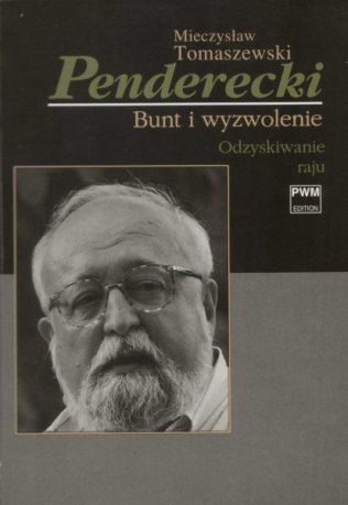 Penderecki. Bunt i wyzwolenie