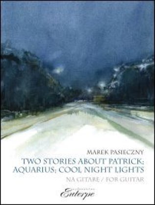 Two Stories About Patrick; Aquarius; Cool Night Lights