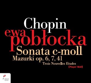 Sonata c-moll, Mazurki op.6,7,41, Trois Nouvelles Etudes