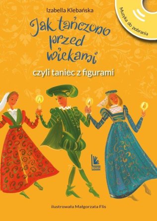 Jak tańczono przed wiekami