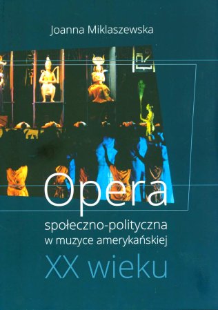 Opera społeczno-polityczna w muzyce amerykańskiej XX wieku