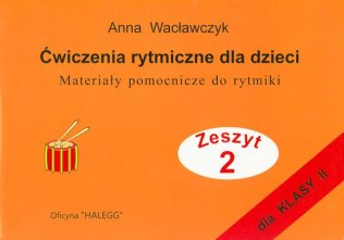 Ćwiczenia rytmiczne dla dzieci. Materiały pomocnicze do rytmiki.