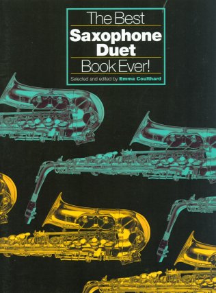 The Best Saxophone Duet Book Ever!