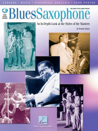Blues Saxophone: An In-Depth Look At The Styles Of The Masters