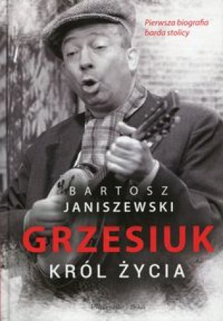 Grzesiuk król życia