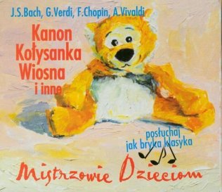 Kanon, Kołysanka, Wiosna i inne