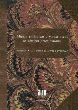Między traktatem a mową uczuć w dźwięki przemienioną