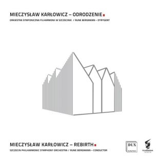 Mieczysław Karłowicz. Odrodzenie