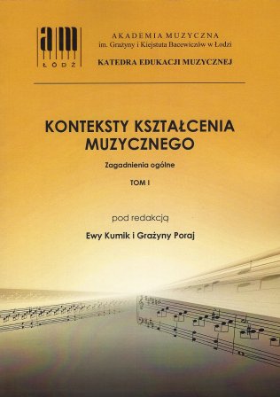 Konteksty kształcenia muzycznego tom I