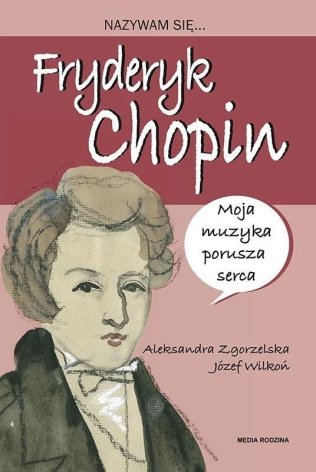 Nazywam się Fryderyk Chopin