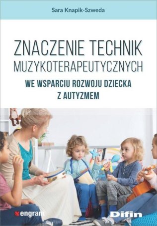 Znaczenie technik muzykoterapeutycznych