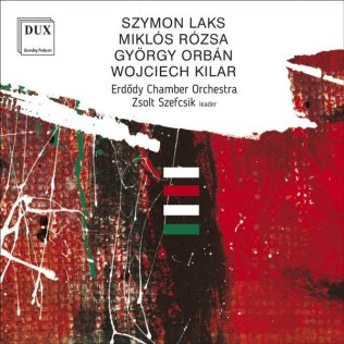 Laks, Rózsa, Orbán, Kilar. Erdődy Chamber Orchestra