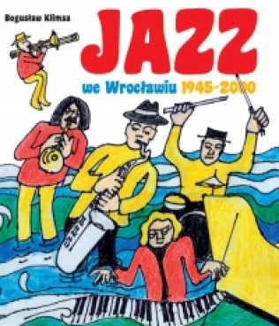 Jazz we Wrocławiu 1945-2000