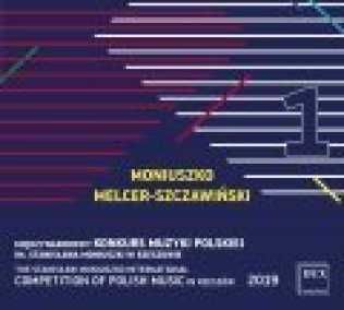 Międzynarodowy Konkurs Muzyki Polskiej im. S. Moniuszki 2019 vol. 1 - CD