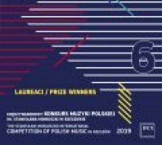 Międzynarodowy Konkurs Muzyki Polskiej im. S. Moniuszki 2019 vol. 6 - CD