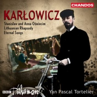 Stanisław i Anna Oświecimowie Op. 12, Rapsodia Litewska Op. 11, Odwieczne pieśni Op. 10 - CD
