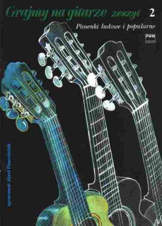 Grajmy na gitarze. Zeszyt 2