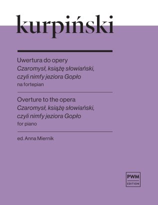 Uwertura do opery "Czaromysł, książę słowiański, czyli nimfy jeziora Gopło"