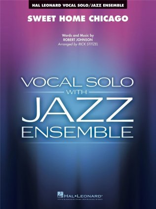 Sweet Home Chicago - Vocal & Jazz Ensemble