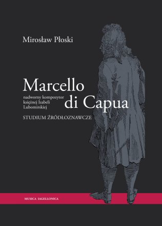 Marcello di Capua – nadworny kompozytor księżnej Izabeli Lubomirskiej