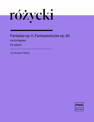 Fantaisie op. 11, Fantasiestücke op. 46