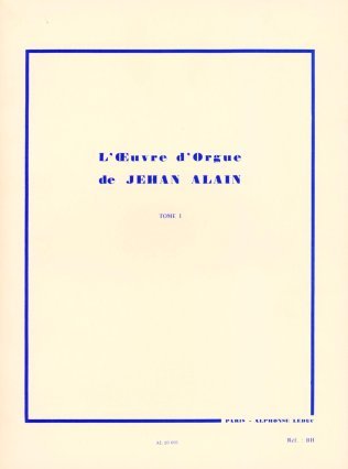 L'oeuvre d'Orgue de Jehan Alain